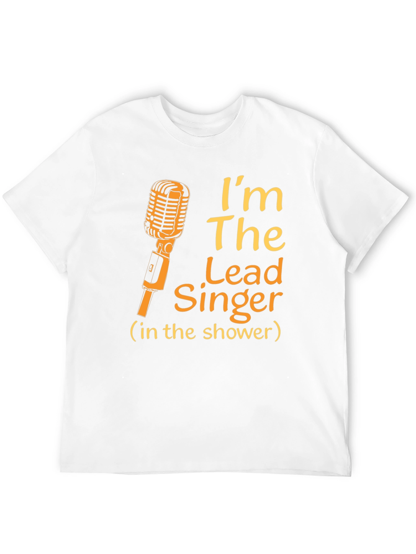 Im The Lead Singer Shower T-Shirt