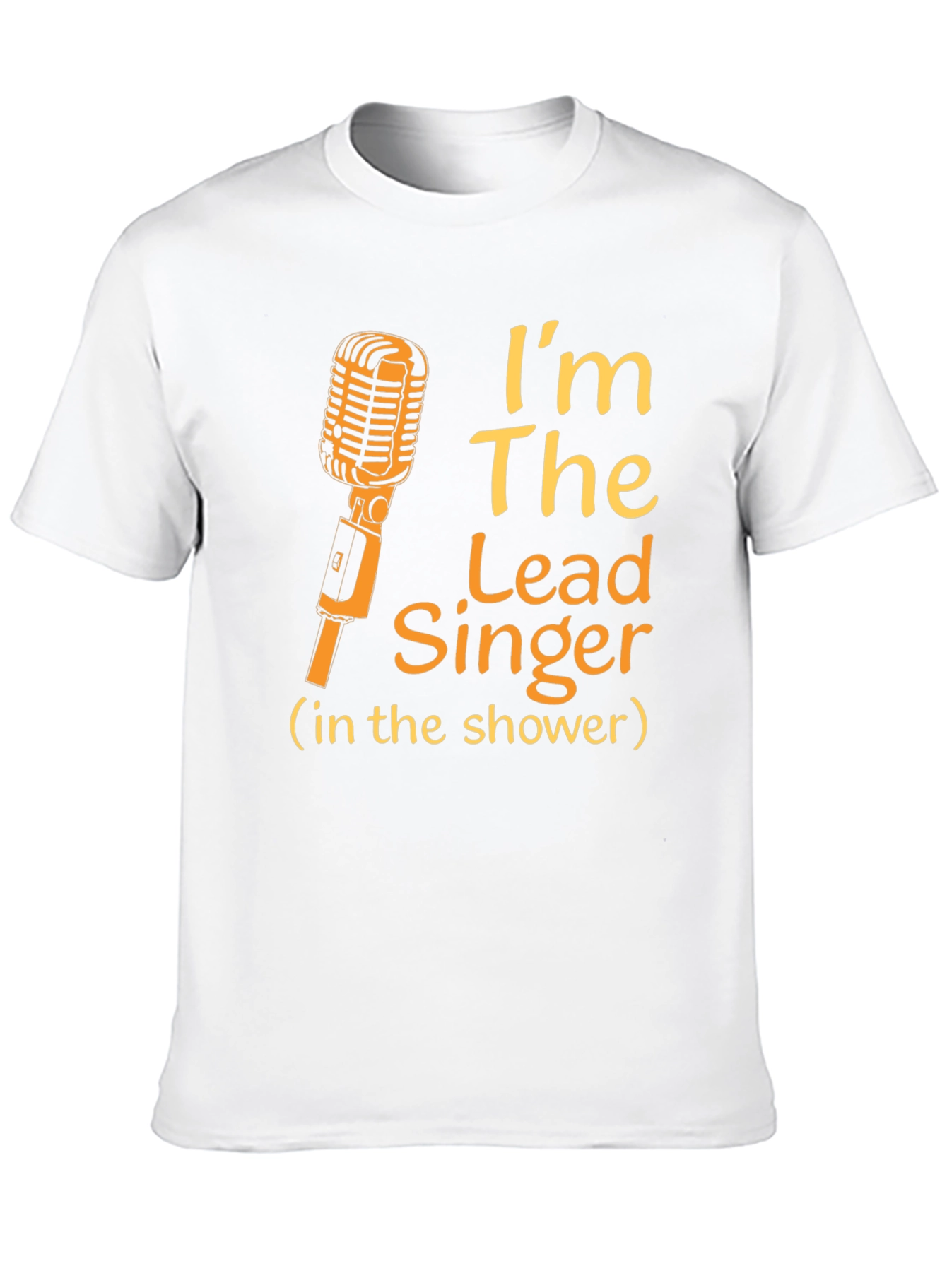 Im The Lead Singer Shower T-Shirt