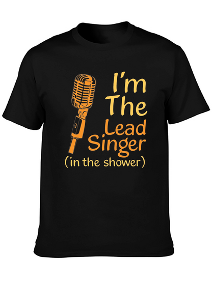 Im The Lead Singer Shower T-Shirt