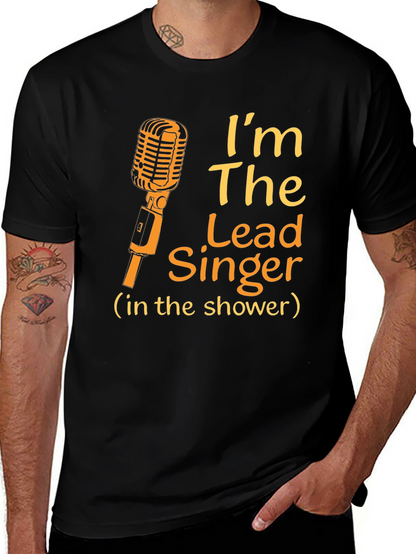 Im The Lead Singer Shower T-Shirt