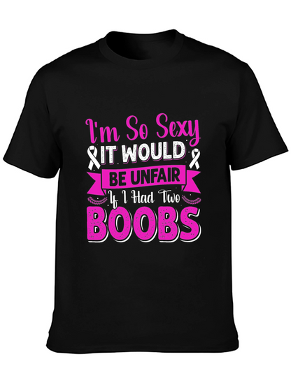 Im So Sexy Breast Cancer Awareness T-Shirt