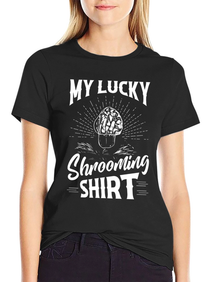 My Lucky Shrooming Shirt - Mushroom Hunter