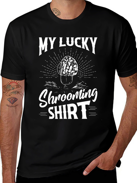 My Lucky Shrooming Shirt - Mushroom Hunter