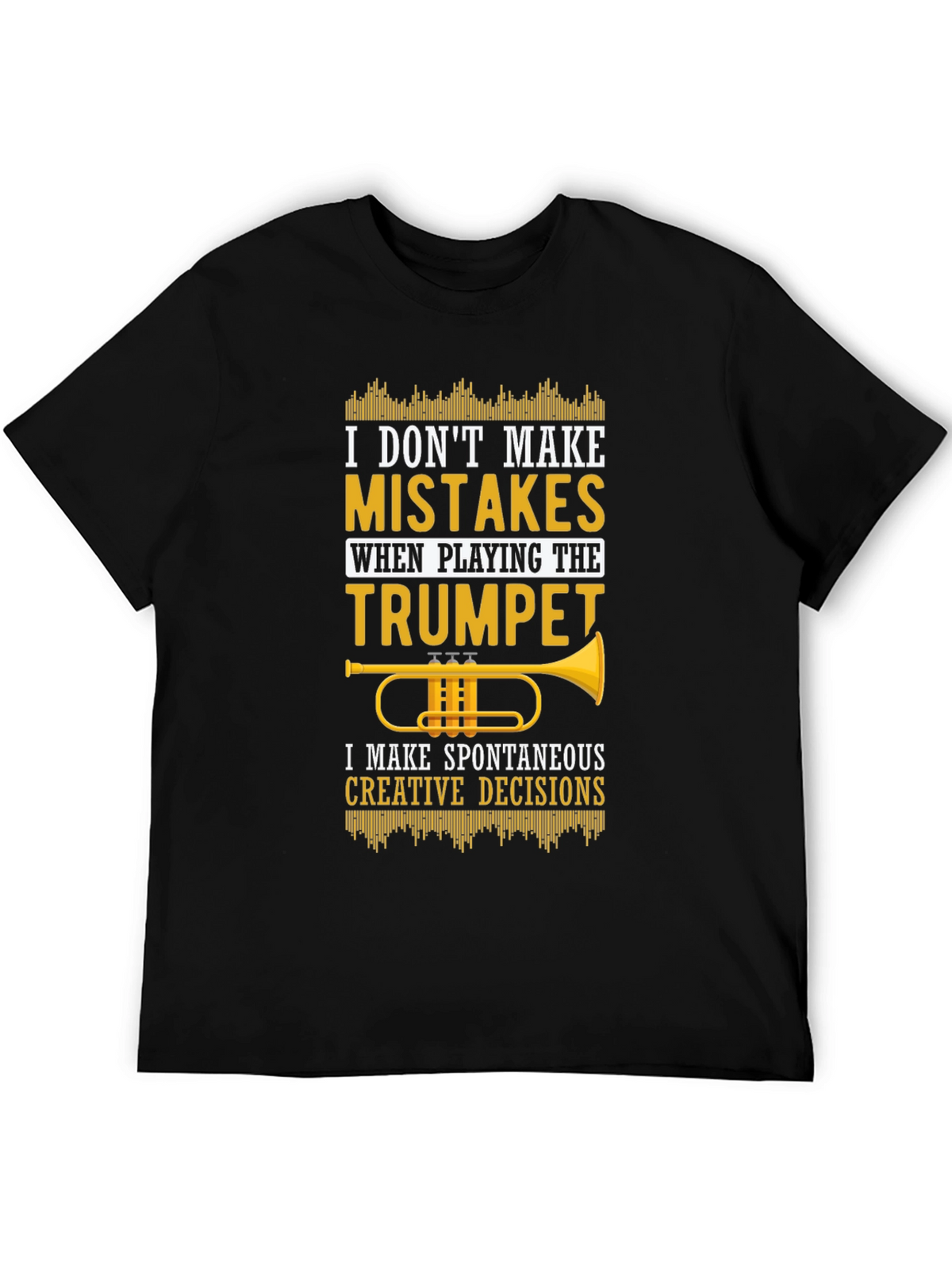 Trumpet Player T-Shirt - Spontaneous Creative Decisions