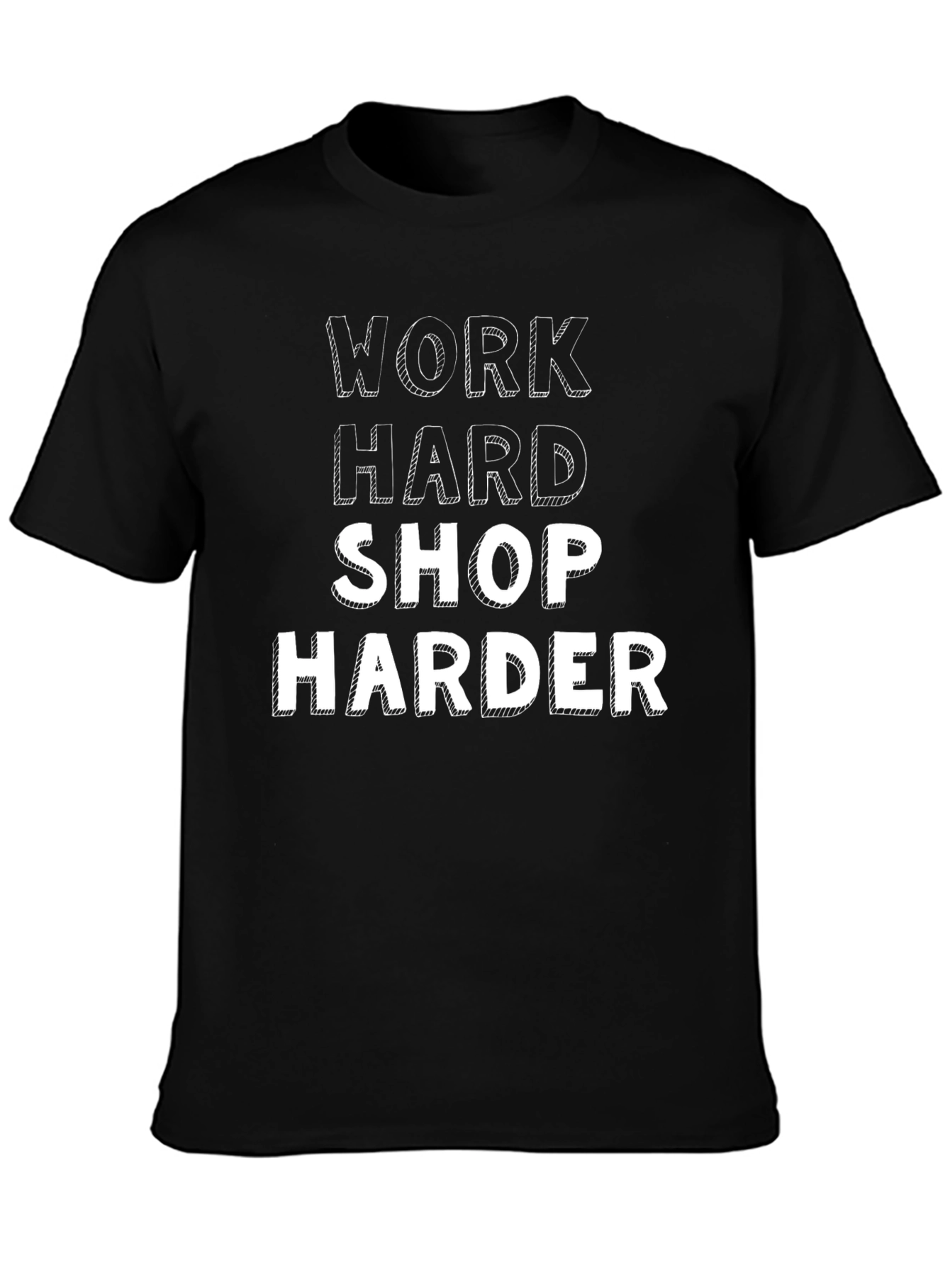 Work Hard Shop Harder Graphic Tee