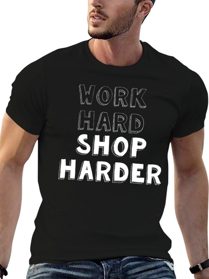 Work Hard Shop Harder Graphic Tee