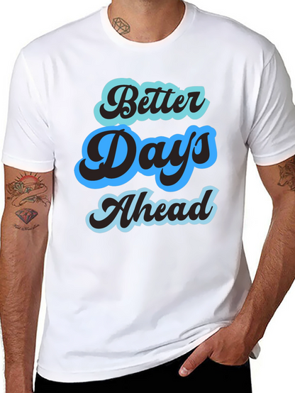 Better Days Ahead Graphic Tee - Comfort Fit