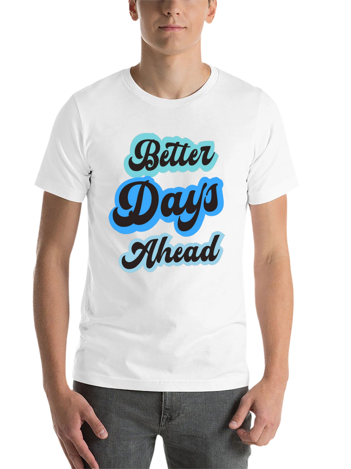 Better Days Ahead Graphic Tee - Comfort Fit