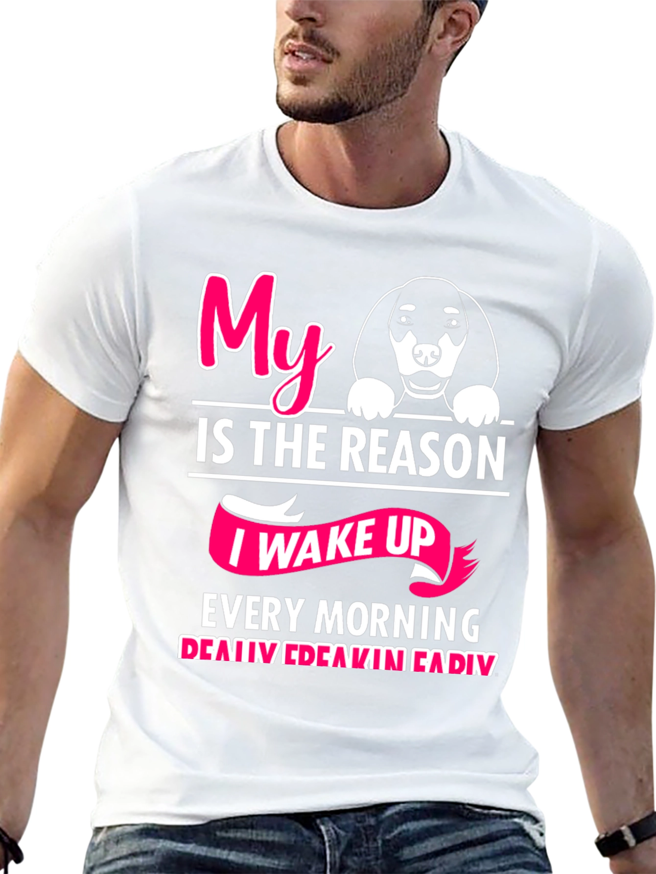 My Dog is The Reason T-Shirt