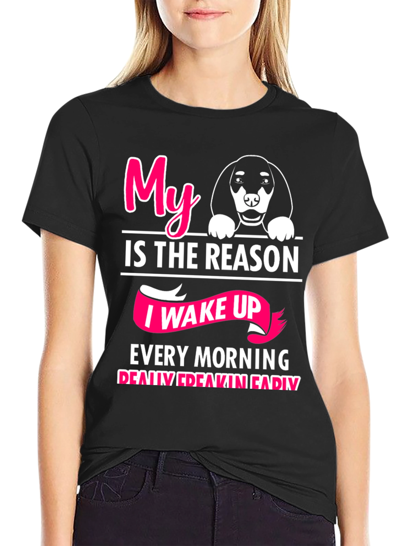 My Dog is The Reason T-Shirt