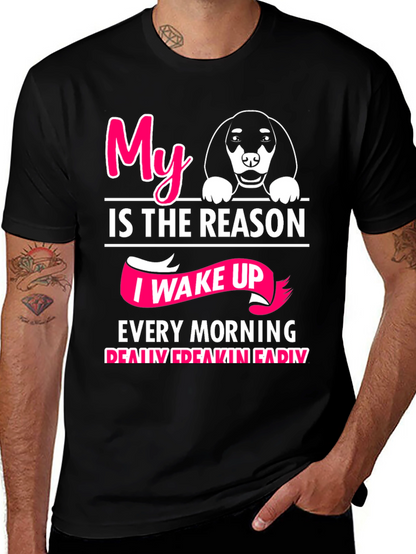 My Dog is The Reason T-Shirt