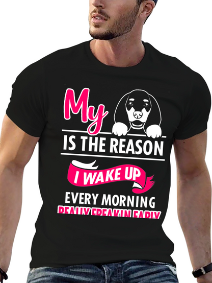 My Dog is The Reason T-Shirt