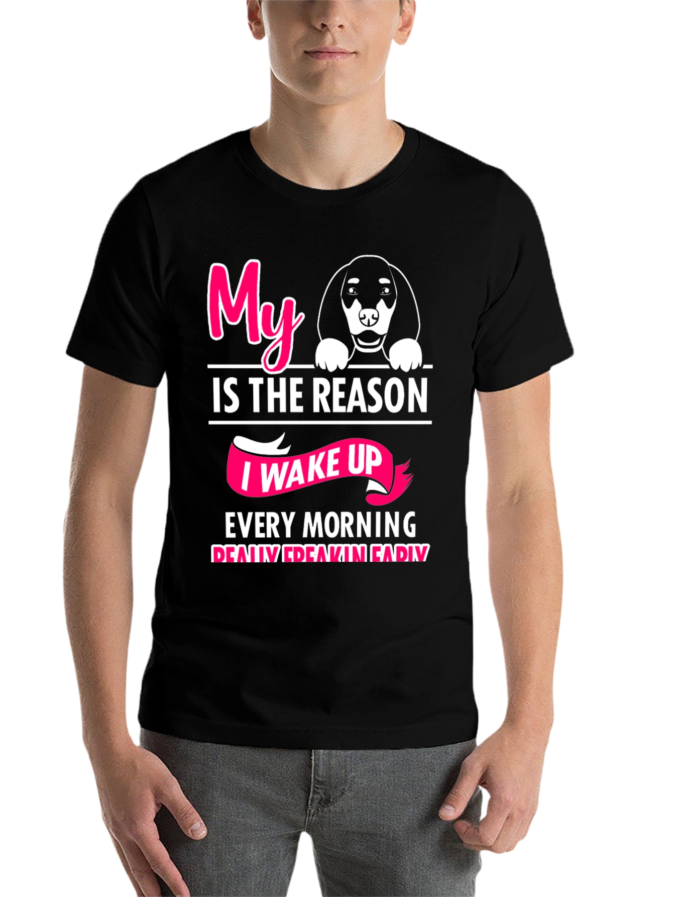 My Dog is The Reason T-Shirt