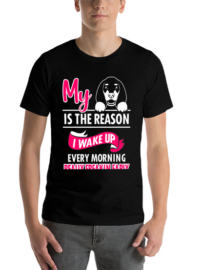My Dog is The Reason T-Shirt