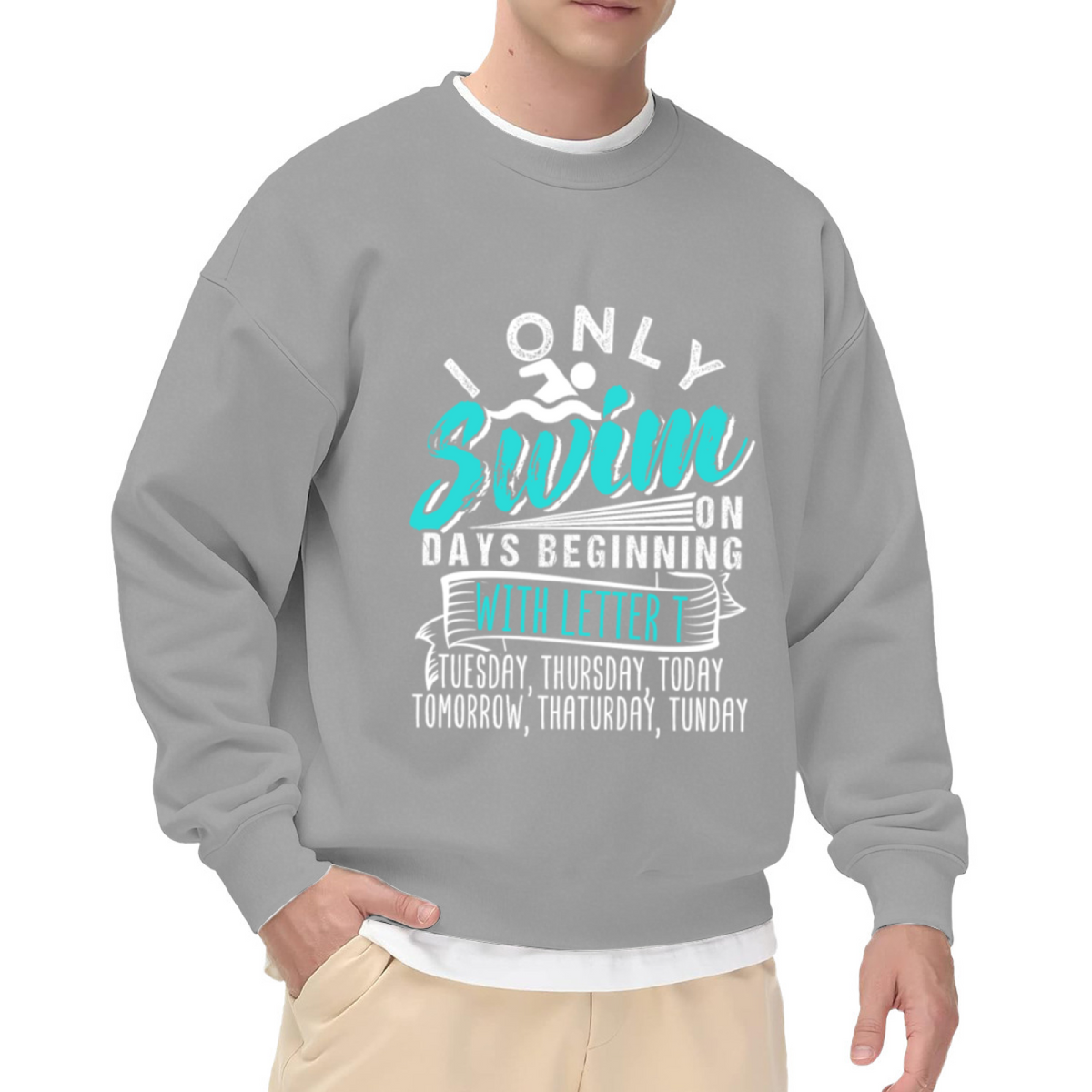 I Only Swim On Days Beginning With T Funny Swimming Lover Crewneck Sweatshirt