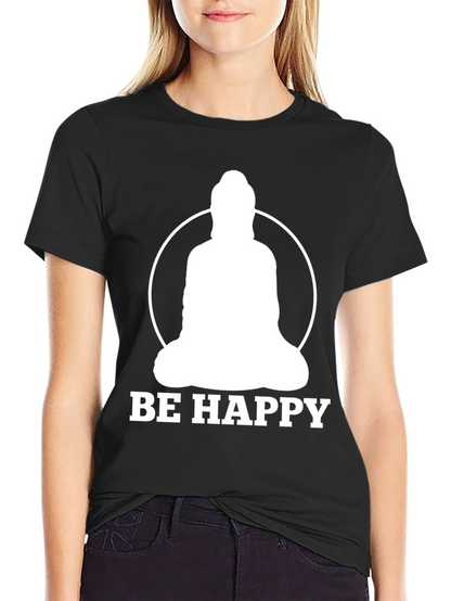 Be Happy Buddha T-Shirt - Inspirational Zen Tee