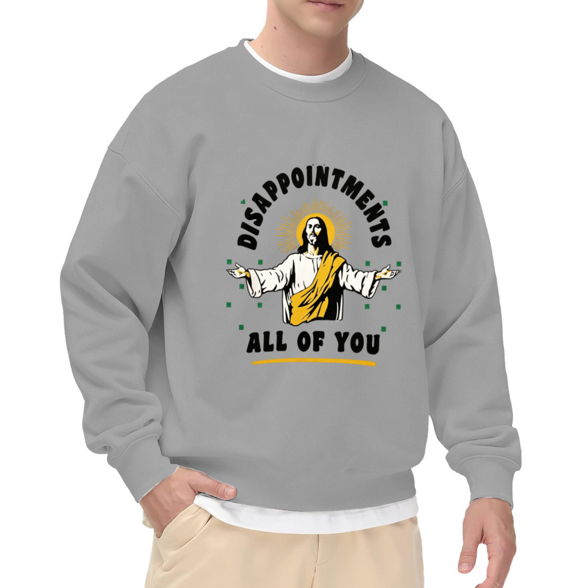 Funny Jesus Disappoint Everyone Graphic Crewneck Sweatshirt
