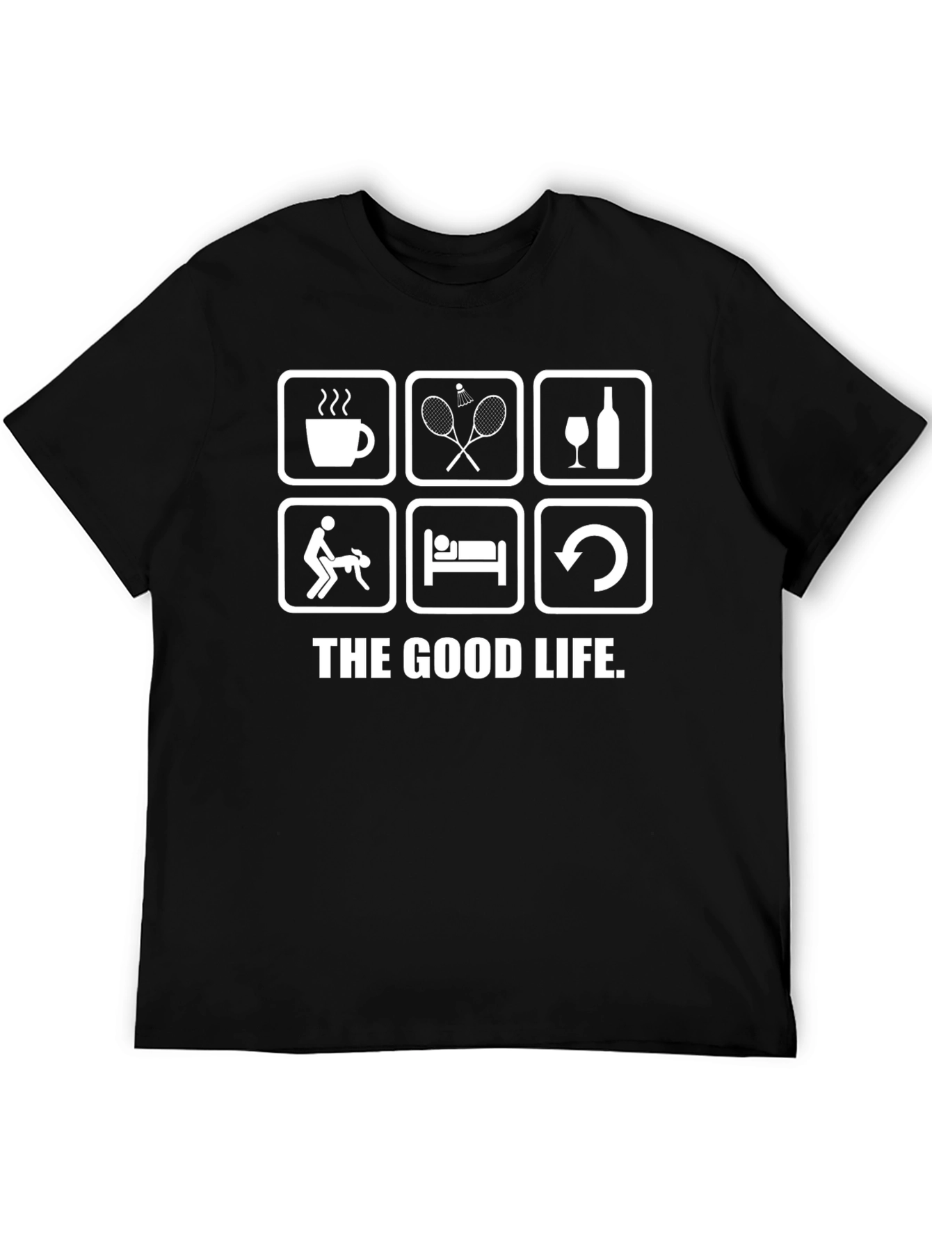 The Good Life T-Shirt - Relax Play and Repeat