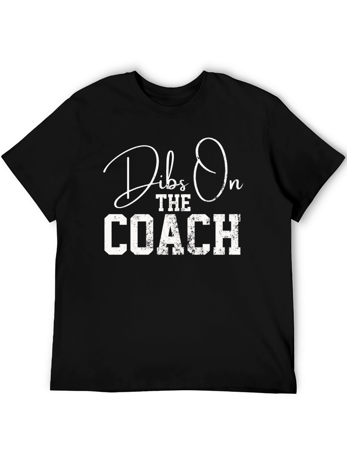 Dibs On The Coach T-Shirt Funny Sports Tee