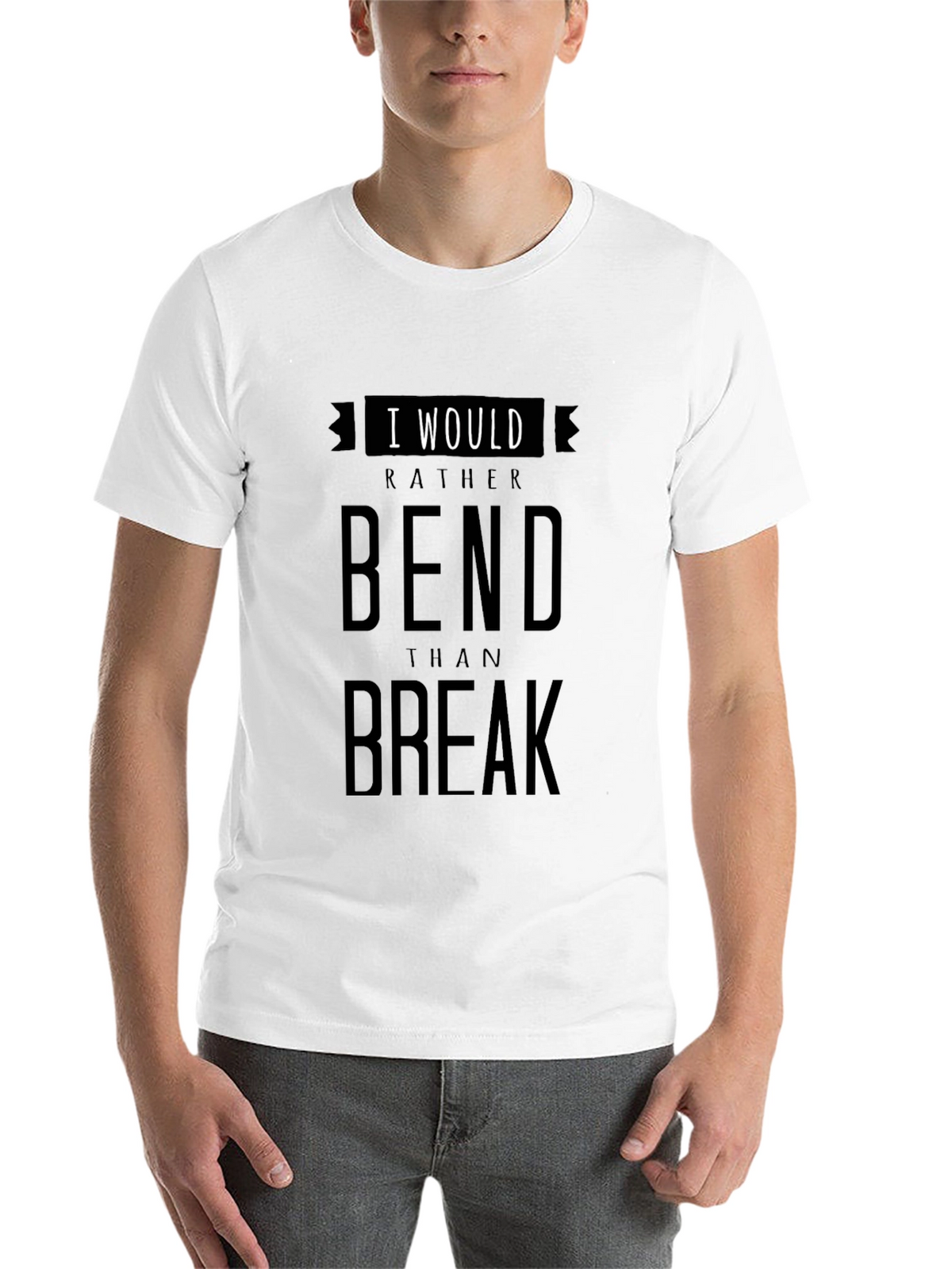 I Would Rather Bend Than Break Graphic T-Shirt