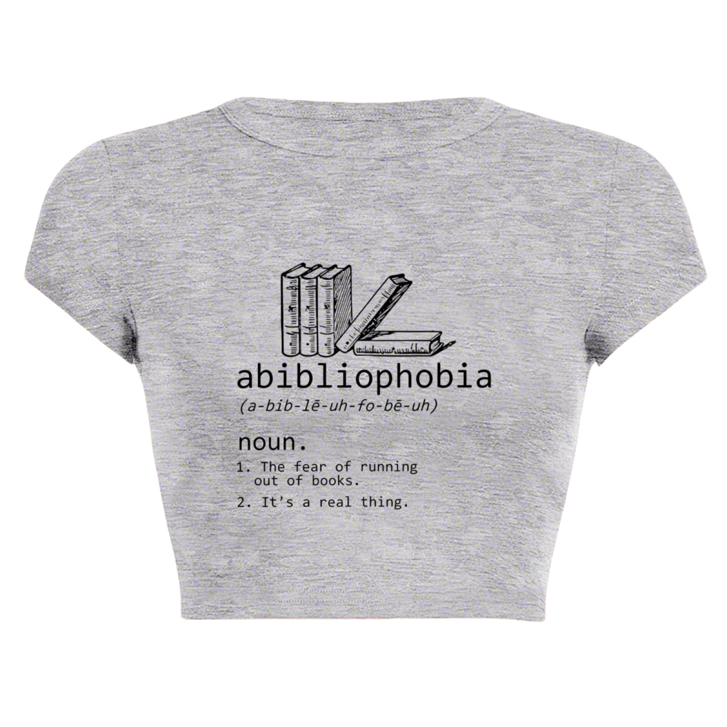 Abibliophobia Book Lover Funny Dictionary Grey Crop Top
