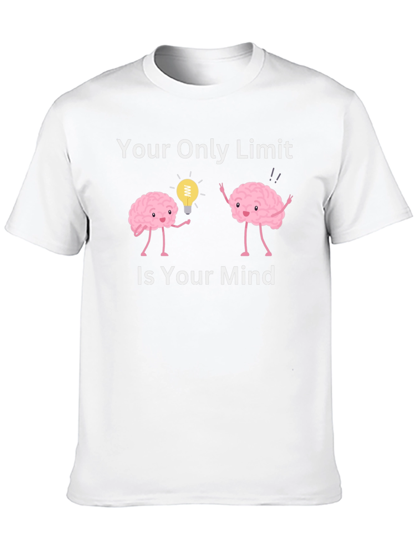 Your Only Limit Is Your Mind T-Shirt
