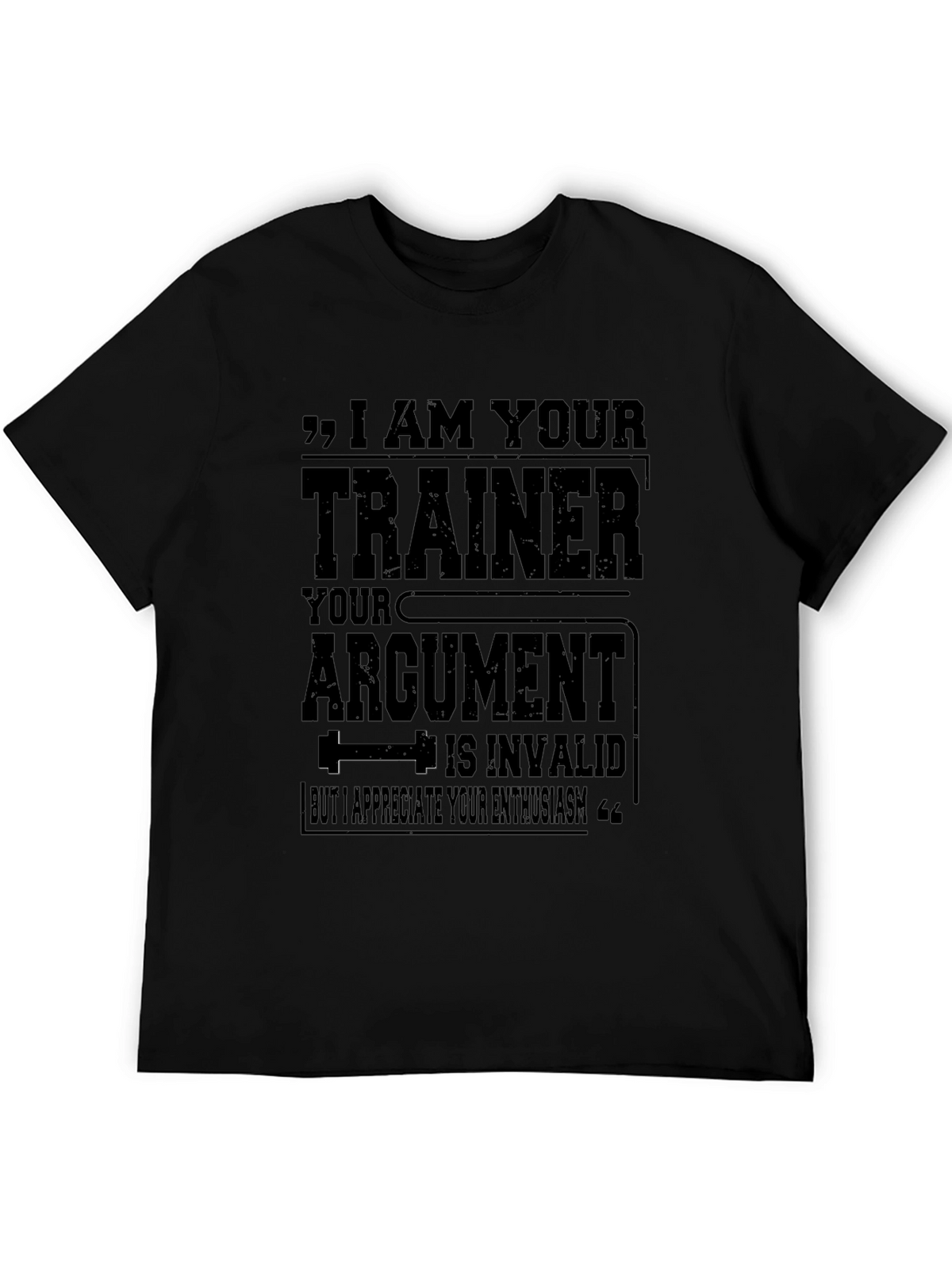 I AM YOUR TRAINER Graphic T-Shirt