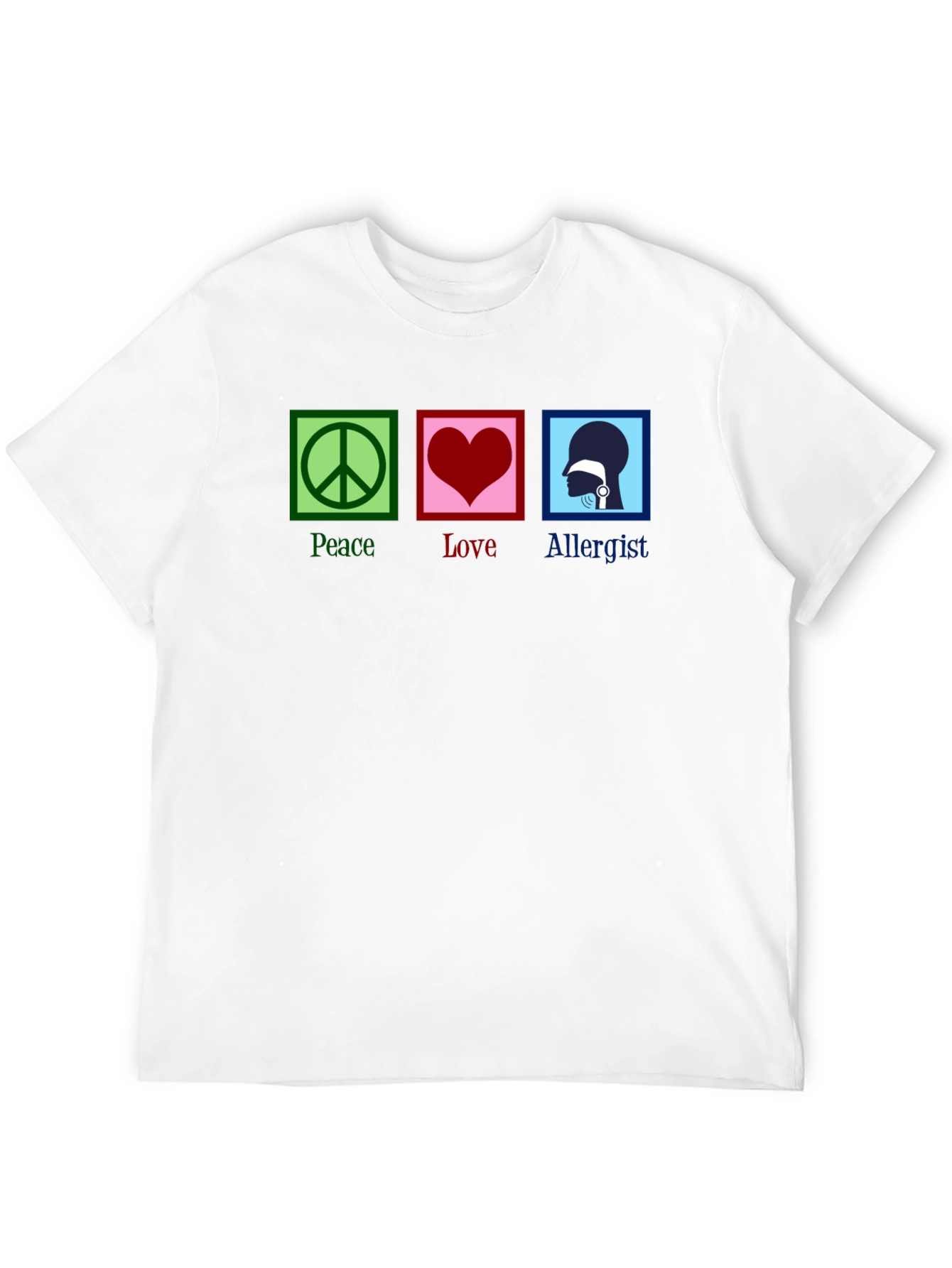 Peace Love Allergist Funny T-Shirt