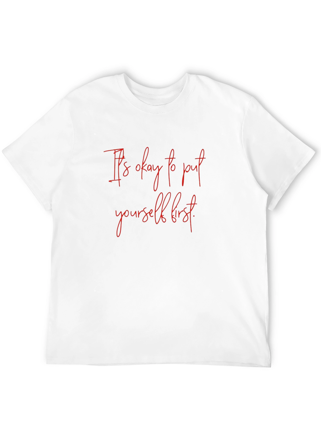 Its Okay to Put Yourself First Graphic Tee