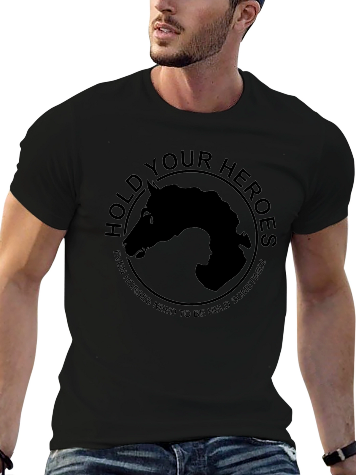 Hold Your Heroes T-Shirt - Horse Lovers Apparel