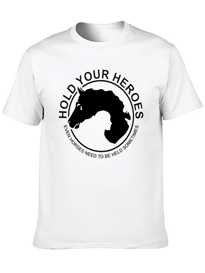 Hold Your Heroes T-Shirt - Horse Lovers Apparel