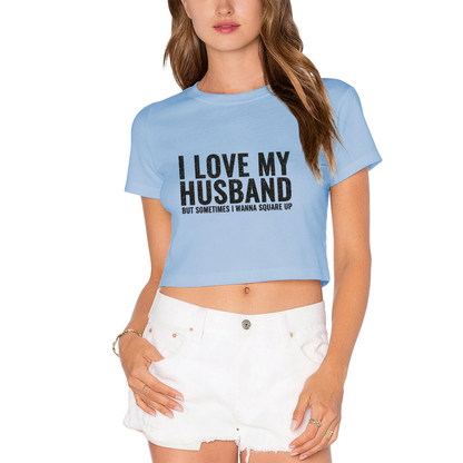 Funny Wife Slogan I Love My Husband White Crop Top
