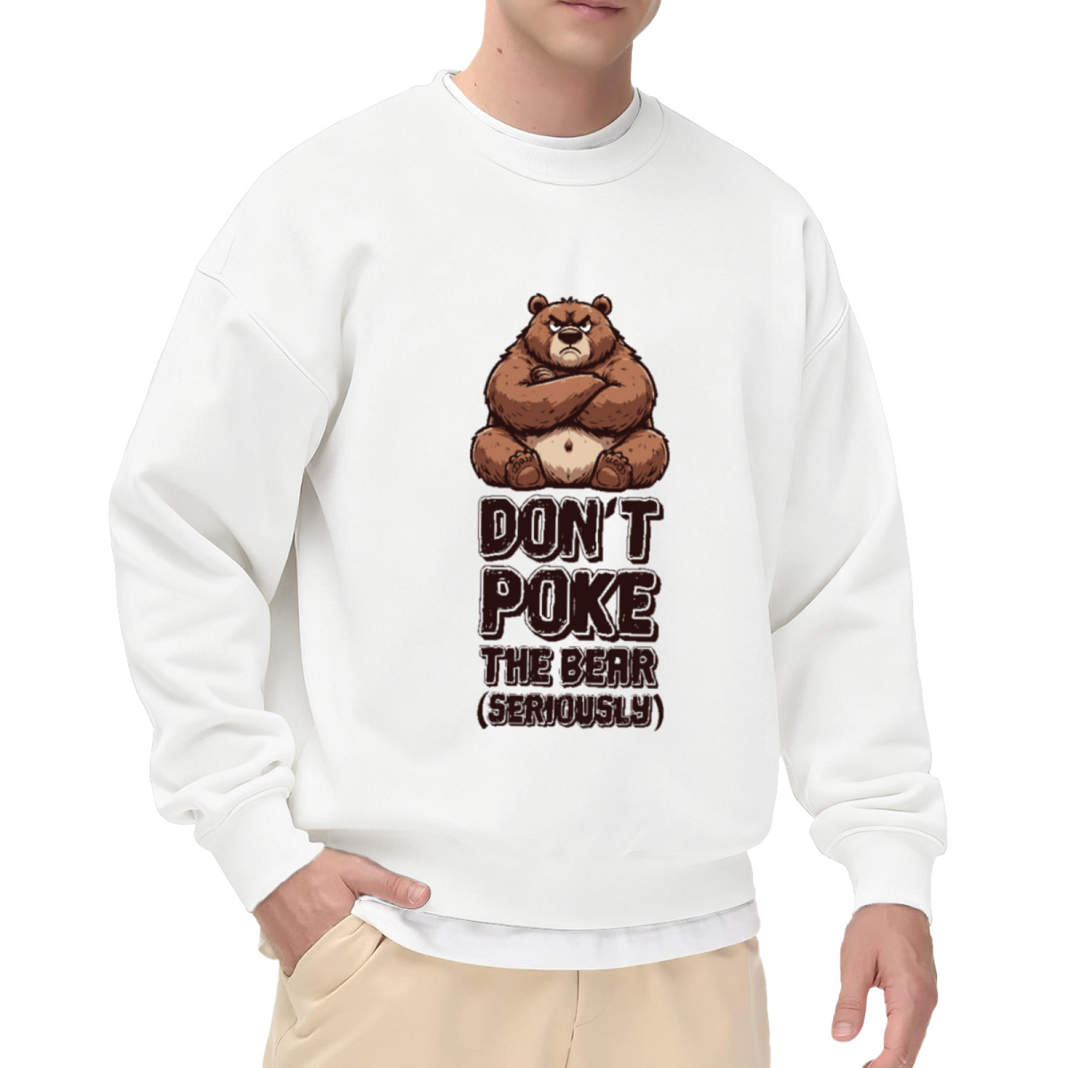 Don¡¯t Poke The Bear Seriously Funny Warning Graphic Crewneck Sweatshirt