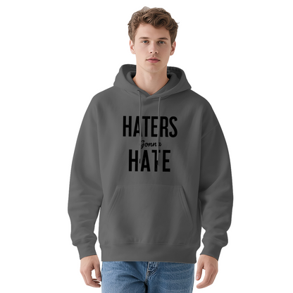 Haters Gonna Hate Street Style Graphic Hoodie, Unisex Loose Comfort Casual Top