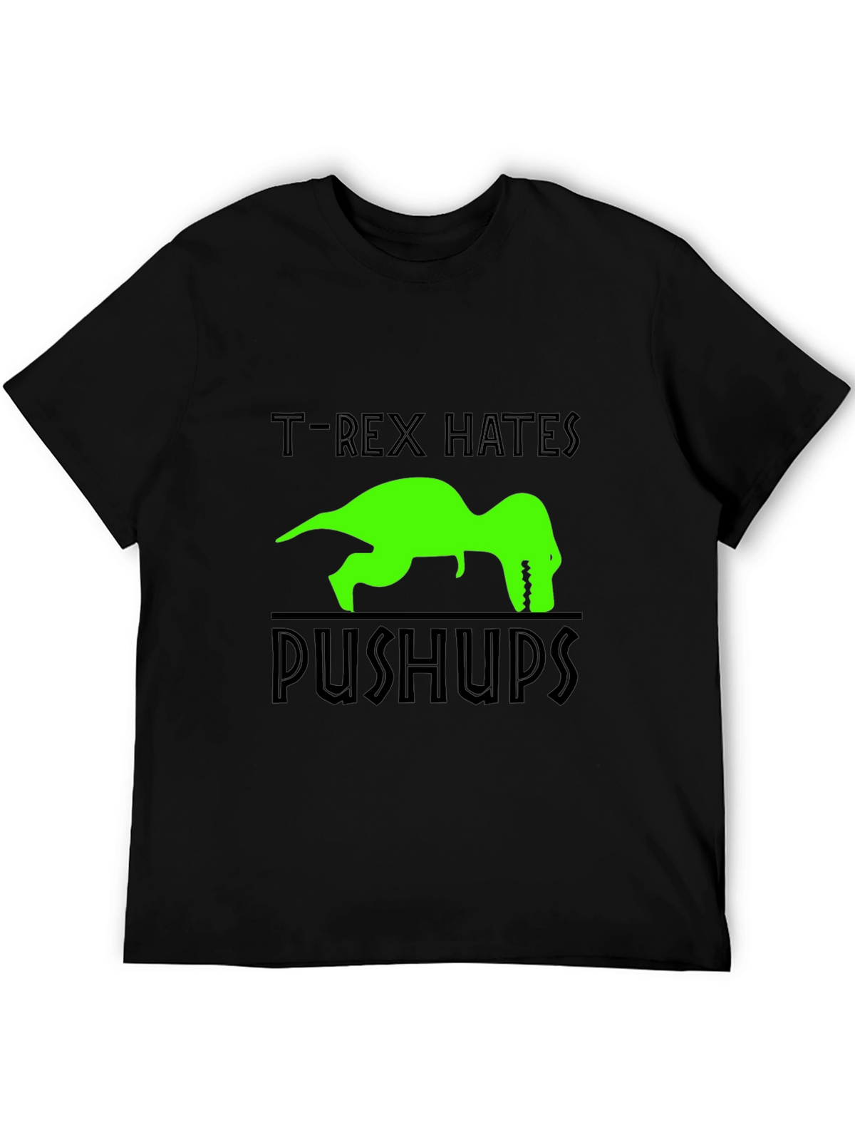 T-Rex Hates Pushups Graphic T-Shirt