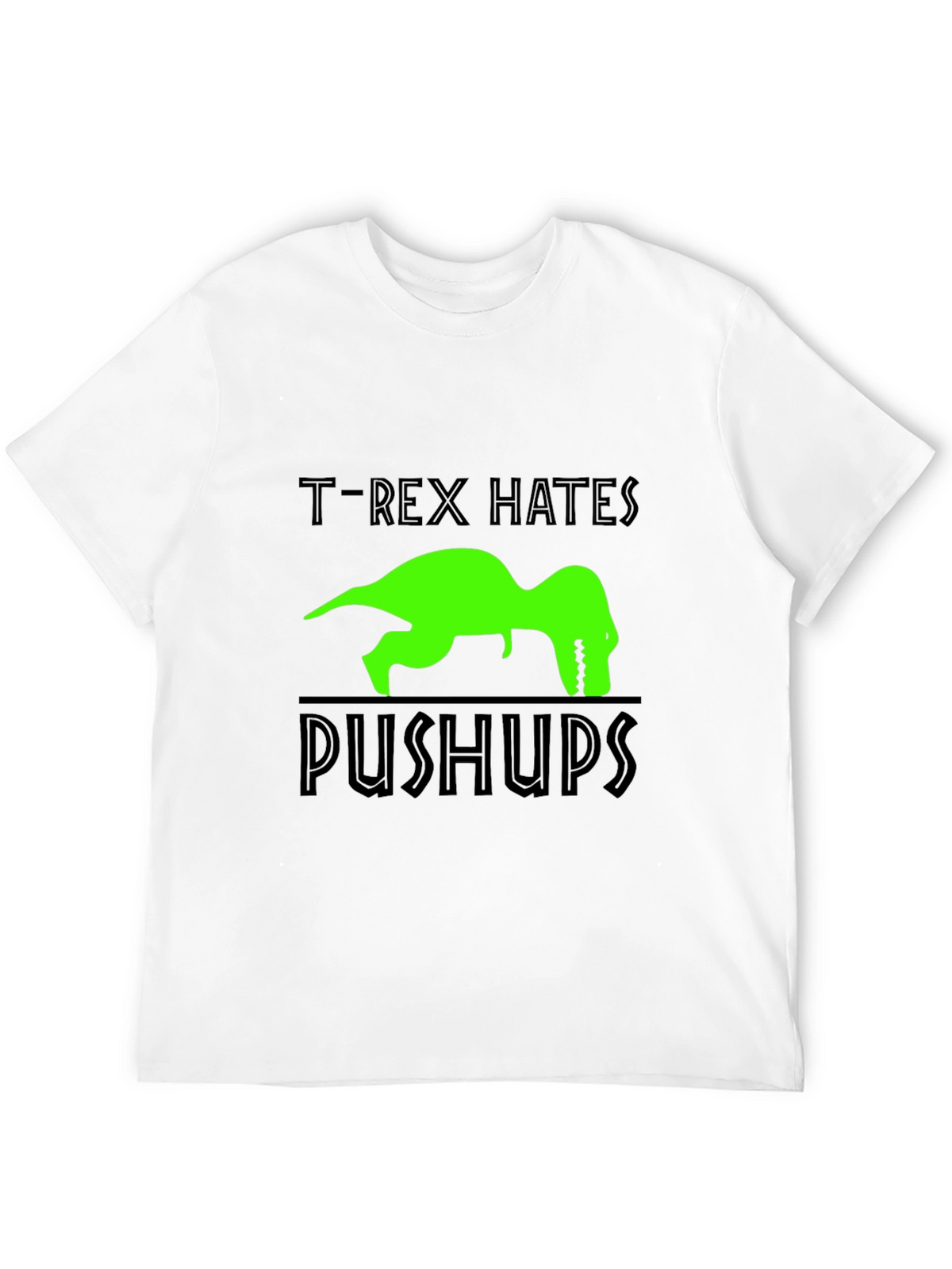 T-Rex Hates Pushups Graphic T-Shirt