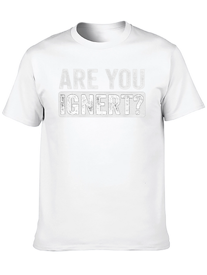 Are You Ignert? Graphic Novelty T-Shirt