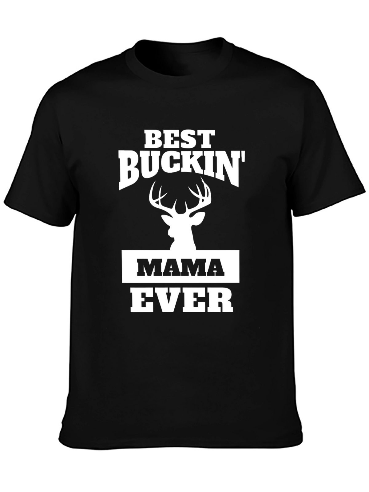 Best Buckin Mama Ever Black T-Shirt