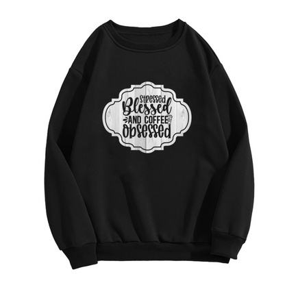Stressed Blessed And Coffee Obsessed Wood Sign Crewneck Sweatshirt