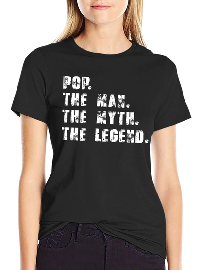 Pop The Man The Myth The Legend Graphic T-Shirt
