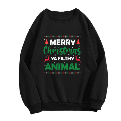 Merry Christmas Ya Filthy Animal Holiday X?mas Crewneck Sweatshirt