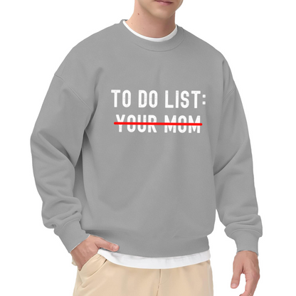 Funny To Do List Humor Graphic Crewneck Sweatshirt