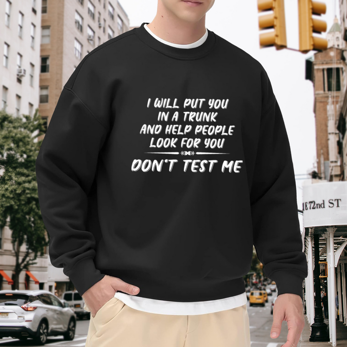 Don¡¯t Test Me Funny Warning Slogan Crewneck Sweatshirt