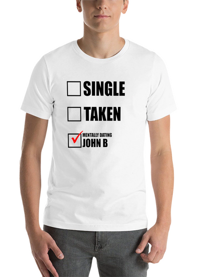 Mentally Dating John B T-Shirt