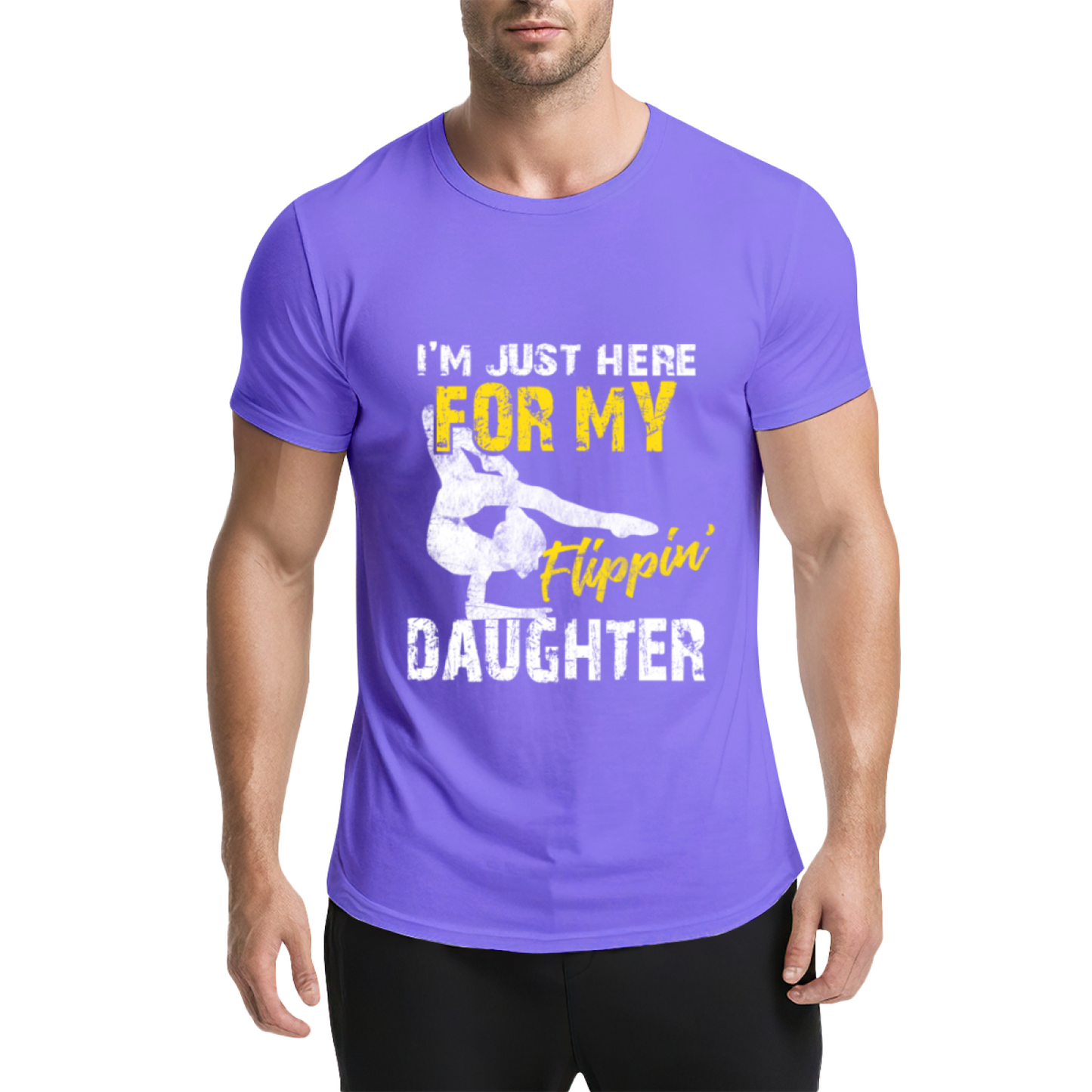 I¡¯m Just Here For My Flippin¡¯ Daughter Gymnast Dad Tee