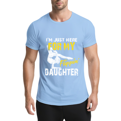 I¡¯m Just Here For My Flippin¡¯ Daughter Gymnast Dad Tee