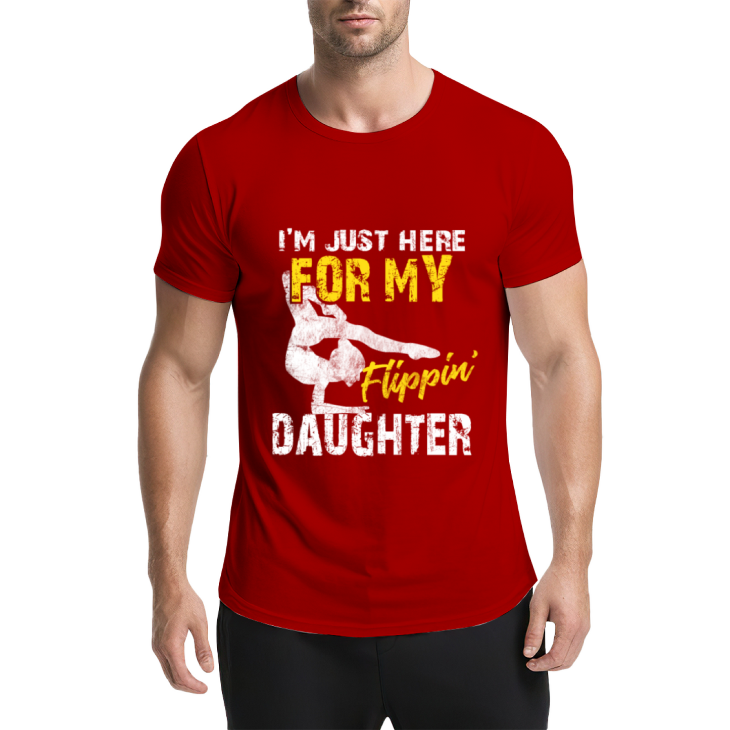 I¡¯m Just Here For My Flippin¡¯ Daughter Gymnast Dad Tee