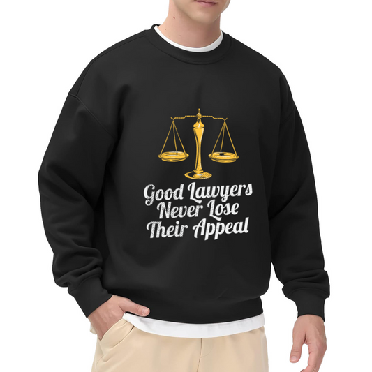 Good Lawyers Never Lose Their Appeal Lawyer Pun Crewneck Sweatshirt