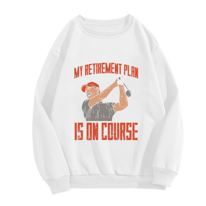 My Retirement Plan Is On Course Golf Lover Vintage Crewneck Sweatshirt