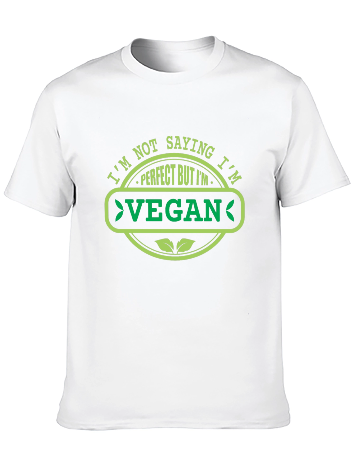 Im Not Saying Im Perfect Vegan T-Shirt